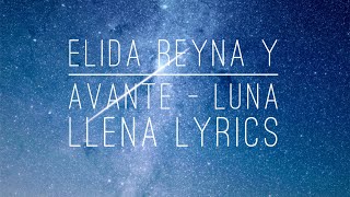 Elida Reyna y Avante Luna Llena Lyrics [upl. by Atyekram163]