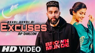 Ishqe de rahan vich rulke reh gaye hain Ap Dhillon  Ft Gurinder Gill  Excuses  New Punjabi songs [upl. by Roxine221]