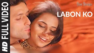 Labon Ko Full Song  Bhool Bhulaiyaa [upl. by Woodhouse]