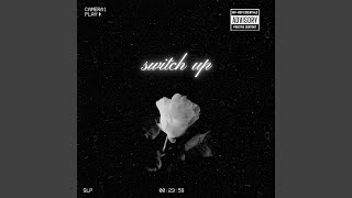 Switch Up [upl. by Singer]