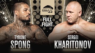 Sergei Kharitonov vs Tyrone Spong  Eagle FC 44 Full Fight [upl. by Irovi]