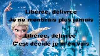 La reine des neiges  Libérée délivrée lyrics  autre version [upl. by Anirdnaxela41]