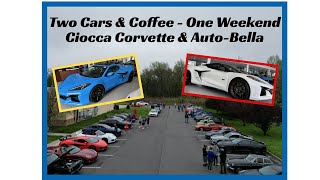 Two Cars amp Coffee Events in One Weekend  Ciocca Corvette amp AutoBella [upl. by Fasta525]