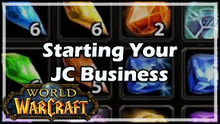 World of Warcraft Starting Your Jewelcrafting Business in WoW [upl. by Nabla841]