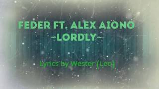 Feder Lordly feat Alex Aiono lyrics [upl. by Ahsyas]