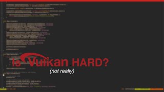 Vulkan is HARD [upl. by Horacio]