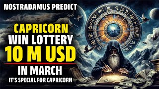 Nostradamus Predicted Capricorn Zodiacs Win Lottery 10 Million In March 2024 Horoscope Numerology [upl. by Iadahs327]