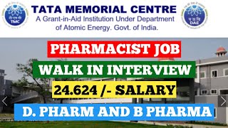 PHARMACIST VACANCY 2024  TATA MEMORIAL CENTRE PHARMACIST JOB  WALK IN INTERVIEW pharmacist job [upl. by Thirion]