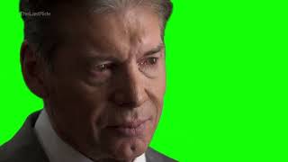 Green Screen Vince McMahon Crying Meme [upl. by Alphonse]