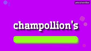 CHAMPOLLIONS  HOW TO PRONOUNCE IT [upl. by Ithsav]