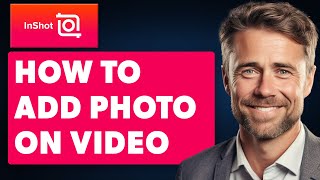 How To Add Photo On Video InShot Full 2024 Guide [upl. by Anen]