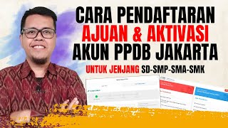 CARA DAFTAR AJUAN DAN AKTIVASI AKUN PPDB JAKARTA SD SMP SMA SMK  PPDB JAKARTA 2024 [upl. by Adnulahs]