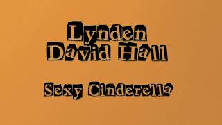 Lynden David Hall  Sexy Cinderella Official Lyrics Video [upl. by Ecart]