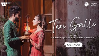 Teri Galli  Sarmad Qadeer x Jannat Mirza  Supernova Muzic  Official Music Video [upl. by Esetal]