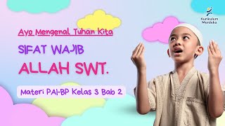 PAI Kelas 3 Kurikulum Merdeka Bab 2  Sifat Wajib Allah [upl. by Boucher429]