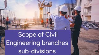 what are the scope and branches of civil engineering  scope of Civil Engineering  scope [upl. by Brothers961]