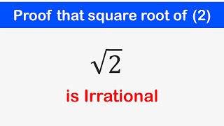 🔶02  Show that Square Root of 2 is irrational [upl. by Acirdna]