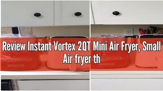 Review Instant Vortex 2QT Mini Air Fryer Small Air fryer that Crisps Reheats Bakes Roasts for Qu [upl. by Ahron912]