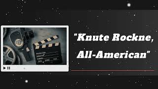 ClassicRadioSeries  quotKnute Rockne AllAmericanquotRONALD REAGAN [upl. by Shute]