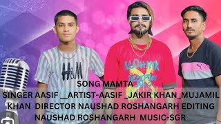 Mamta song I Hit Song I ASIF Pilana I MUJAMIL I JAKIR I Rap song [upl. by Hawger791]