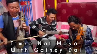 Timro Nai Maya Lagdacha Saili  Jam With Gainey Dai  Jhalakman Gandharva [upl. by Enisamoht]