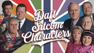 Top 10 Most Daft amp Lovable Characters in Classic UK Sitcoms [upl. by Shing455]