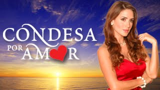 Condesa Por Amor  Spanish Trailer [upl. by Evers849]