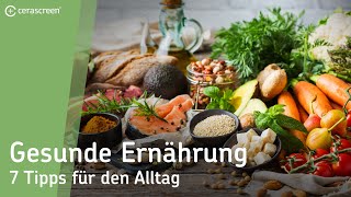 7 Tipps für eine gesunde Ernährung  So leicht geht Gesundheit [upl. by Hebel581]