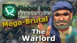 Rebel Inc Escalation MegaBrutal Guides  The Warlord  Mountain Pass [upl. by Ahsiyn]