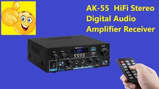 AK55 HiFi Stereo Digital Audio Amplifier Receiver Unboxing [upl. by Leumas831]