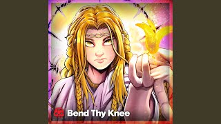 Bend Thy Knee [upl. by Pinebrook71]