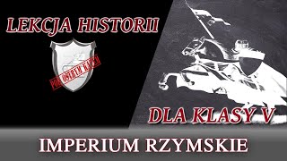 Imperium Rzymskie  Lekcje historii pod ostrym kątem  Klasa 5 [upl. by Arlie]