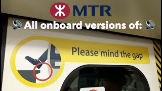 MTR  All onboard versions of quotPlease Mind the Gapquot [upl. by Noryb]