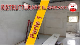 020 RISTRUTTURARE IL GARAGE Parte 1 Intonaco Arriccio [upl. by Mosira935]