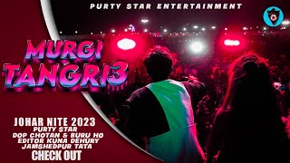 MURGI TANGRI 3 JOHAR NITEPURTY STARPURTY STAR ENTERTAIMENTLIVE CONCERT 2023 [upl. by Sanez766]