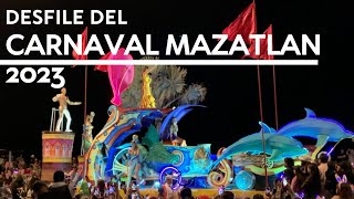 CARNAVAL DE MAZATLAN 2023  DESFILE COMPLETO  Luisdemaza [upl. by Nowell383]