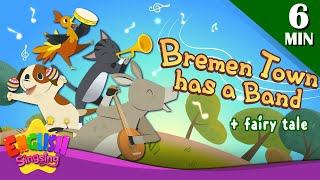 Bremen Town Has a Band  More Fairy Tales  The Bremen Town Musicians  English Song and Story [upl. by Leontina877]