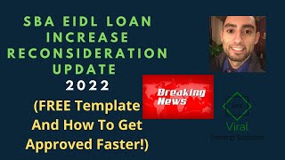 SBA EIDL Loan Increase Reconsideration Update 2022 FREE Template And How To Get Approved Faster [upl. by Ruscher151]