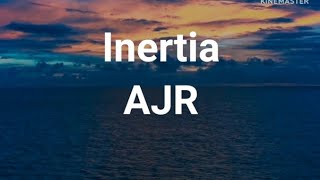 AJR  Inertia LYRICS [upl. by Sennahoj]