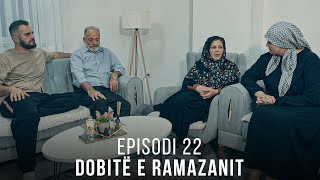 Dobitë e Ramazanit  Episodi 22 [upl. by Nisa]