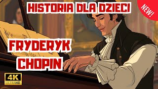 Fryderyk Chopin i jego Melodia Marzeń  Bajki historyczne dla dzieci [upl. by Filemon]