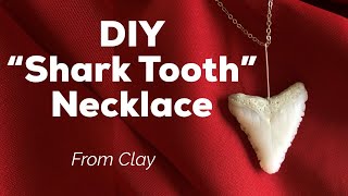 DIY Shark Tooth Necklace from Clay [upl. by Biagio674]