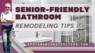 SENIORFRIENDLY BATHROOM REMODELING TIPS [upl. by Reisinger]