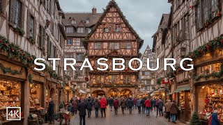 STRASBOURG FRANCE 🇫🇷🎄 The Most Enchanting Christmas Capital In France 4K [upl. by Iemaj]