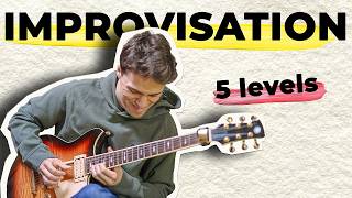 5 LEVELS OF IMPROVISATION ft Matteo Mancuso [upl. by Pedroza]