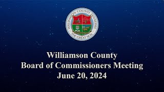 Williamson County Board of Commissioners Meeting  June 20 2024 [upl. by Rubel]