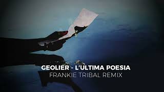 GEOLIER amp ULTIMO  LULTIMA POESIA FRANKIE TRIBAL REMIX [upl. by Winne]