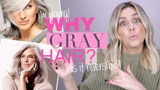 Why Gray Hair Happens  Is It Reversible [upl. by Hartman]