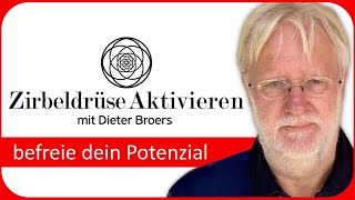 DIETER BROERS ZIRBELDRÜSE AKTIVIEREN [upl. by Tigges]