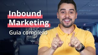 O que é Inbound Marketing Tudo sobre a estratégia que ajuda você a vender mais [upl. by Eilatam]